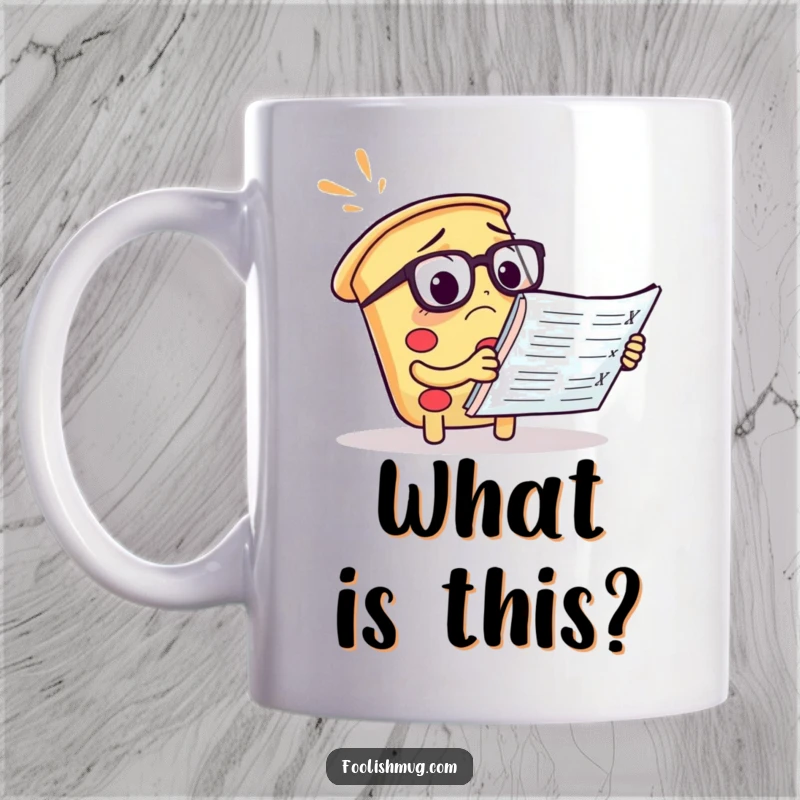 Funny pizza mug featuring a confused slice wearing spectacles trying to read a giant menu.