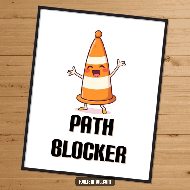 Funny traffic cone poster, enthusiastically dancing and comically blocking its own path, creating humorous and vibrant wall art.