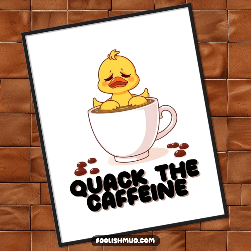 Funny poster of a frustrated rubber ducky attempting to swim in a teacup of coffee, adding a humorous and quirky touch to art.