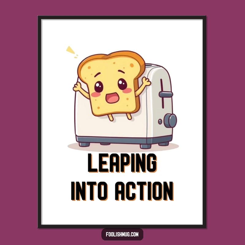 Funny Toast Leap Poster: Comical Bread Escape Wall Art for Laughs & Funny Gifts!
