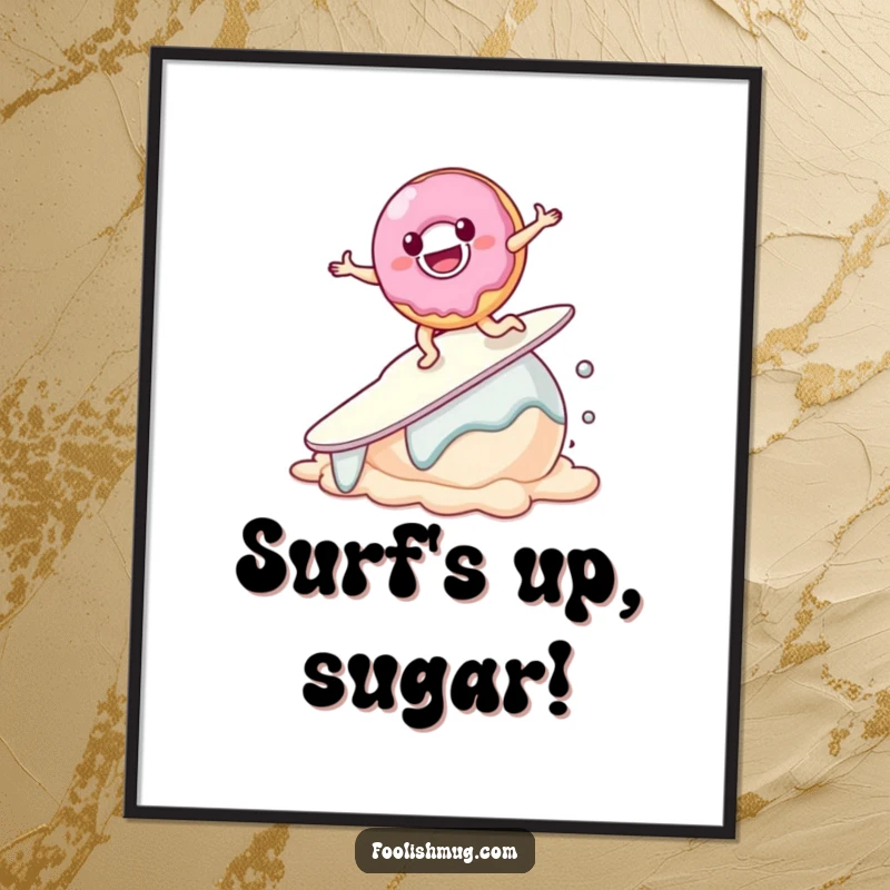 Funny Donut Poster featuring a smiling cartoon donut character attempting to surf on a melting scoop of ice cream, a sweet disaster.