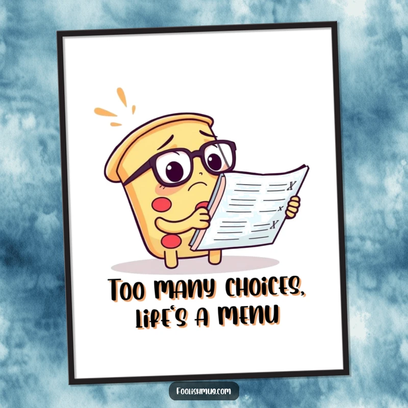 Funny Free Printable Wall Art: A confused pizza slice wearing tiny spectacles, looking bewildered at an enormous menu.