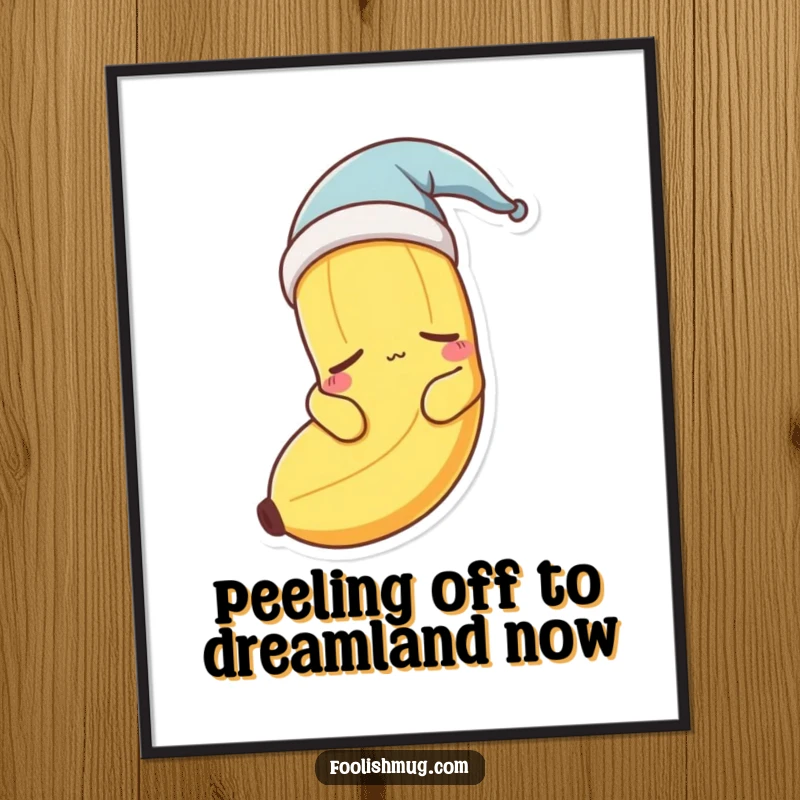 Funny Free Printable Wall Art: A sleepy banana character in a nightcap, peacefully drifting off to sleep, creating a tranquil scene.