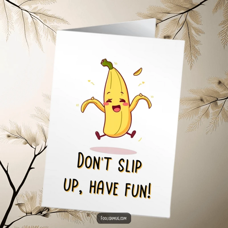 Funny Free Printable Birthday Card: Banana peel character comically slipping on itself mid-juggle, pure birthday chaos.