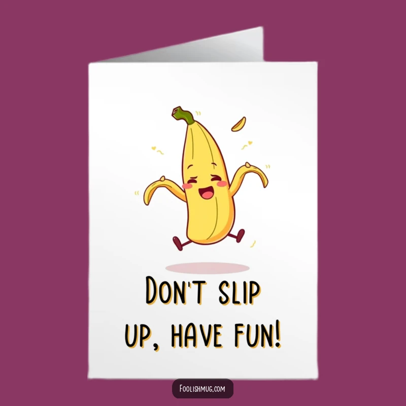 Slippery Banana Birthday Card: Free Printable Funny Downloadable Gift for Goofballs