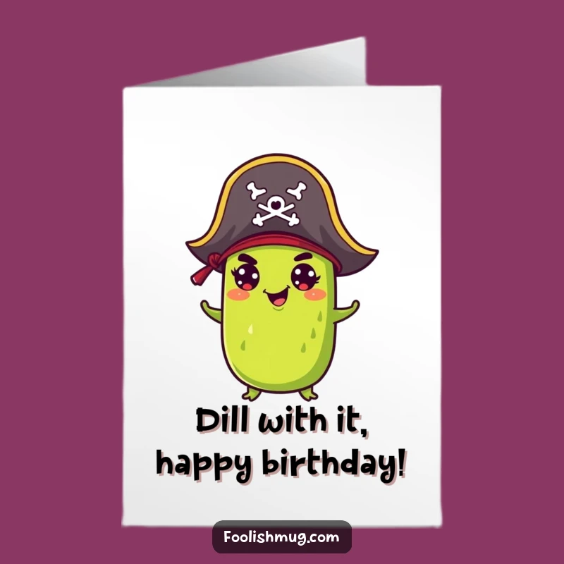 Free Printable Birthday Card: Pirate Pickle Surprise, Funny Gift!