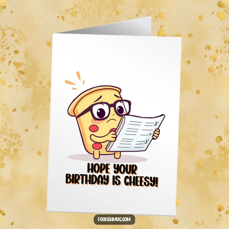 Funny Free Printable Birthday Card: A confused pizza slice in spectacles, squinting at a giant menu with bewilderment.