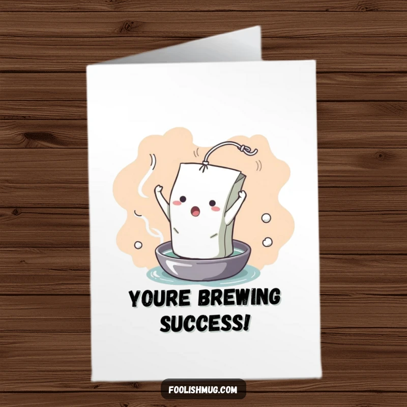 Funny Free Printable Congratulations Card: A dramatic teabag character dramatically unfurling into a cup, symbolizing a steep achievement.