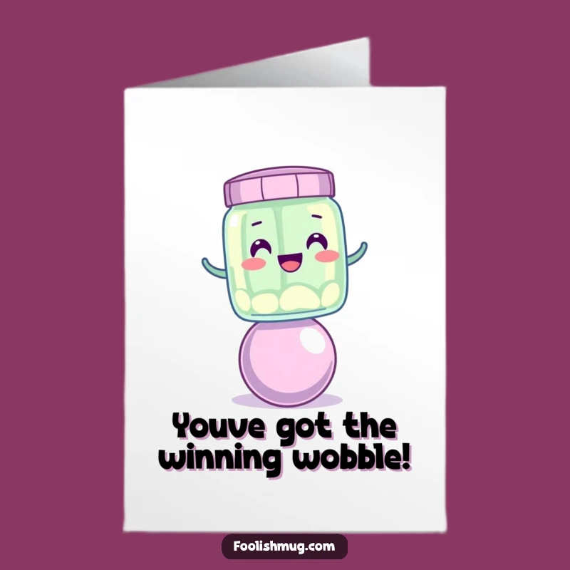 Free Printable Congrats Card: Wobbly Jelly Jar Balancing Act Funny Gift