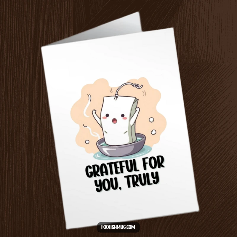 Funny Free Printable Thank You Card: A dramatic teabag character steeping with exaggerated emotion in hot water as a gesture of thanks.