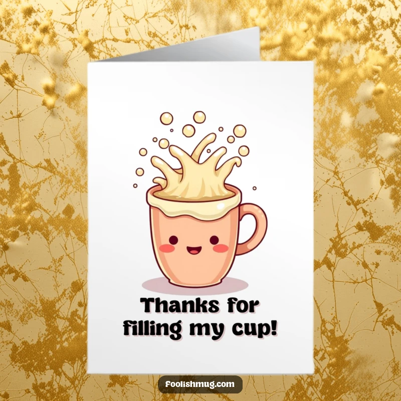 Funny Free Printable Thank You Card: A coffee mug character joyfully overflowing with cheerful, effervescent liquid.