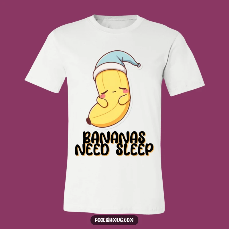 Funny Sleepy Banana Nightcap T-Shirt - Cozy & Hilarious Tee!