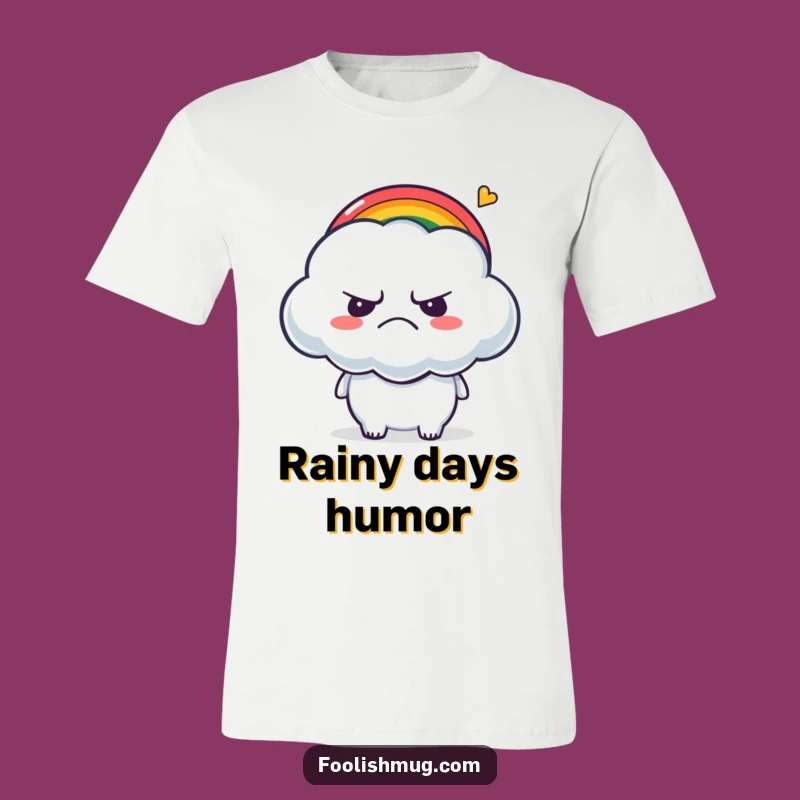 Funny Grumpy Cloud Shirt: Tickled by Rainbow Tee